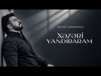 Şöhret Memmedov - Xezeri Yandıraram